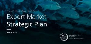 Read more about the article ‘Industry unites to rebuild export sector’: Australian seafood industry launches first whole-of-industry Export Market Strategic Plan