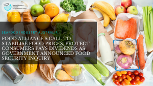 Read more about the article FOOD ALLIANCE’S CALL FOR A NATIONAL FOOD SECURITY STRATEGY TO STABILISE FOOD PRICES AND PROTECT CONSUMERS PAYS DIVIDENDS