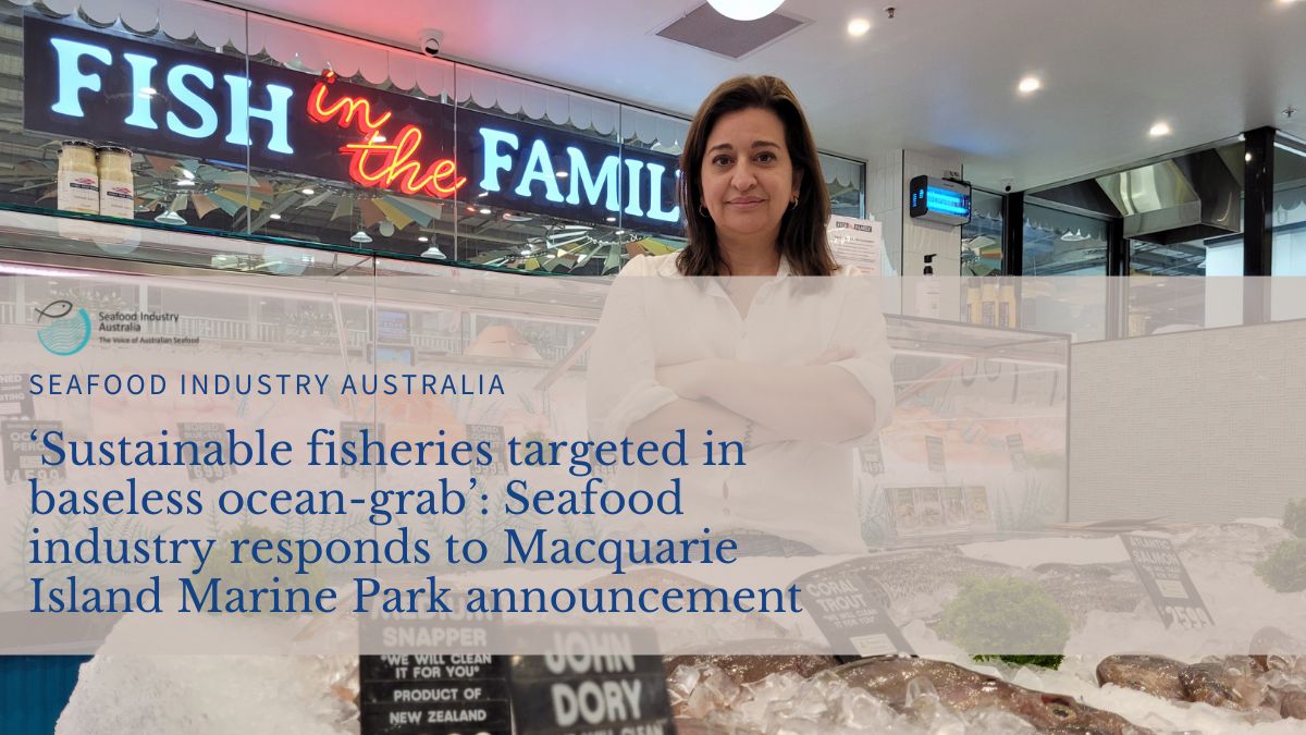 Read more about the article ‘Sustainable fisheries targeted in baseless ocean-grab’: Seafood industry responds to Macquarie Island Marine Park announcement