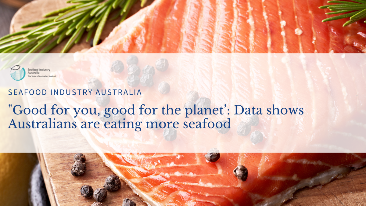 Read more about the article “Good for you, good for the planet’: Data shows Australians are eating more seafood