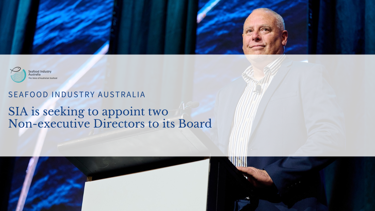 Read more about the article Seafood Industry Australia is seeking to appoint two Non-executive Directors to its Board